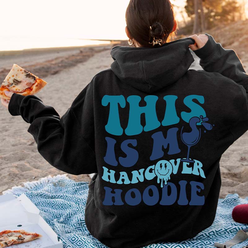 This Is My Hangover Funny Drinking hoodie