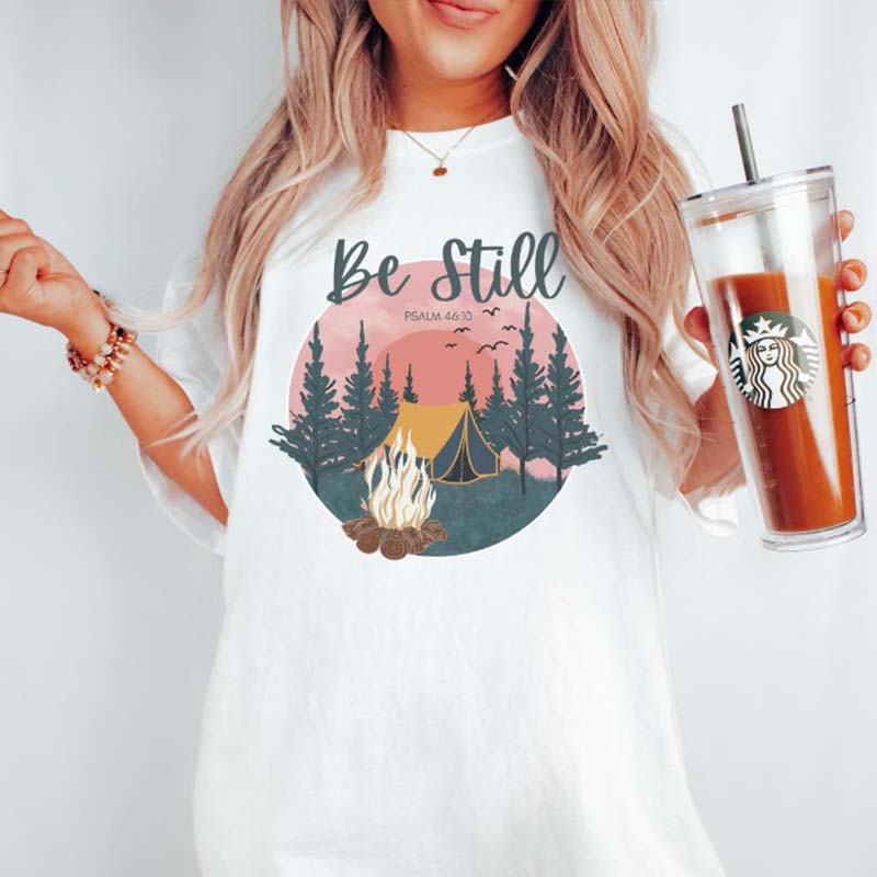 Be Still Adventurous Christian Nature Lover T-Shirt