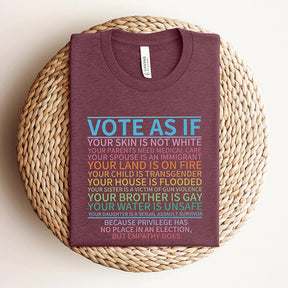 Vote As If LGBTQ Rights T-Shirt