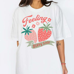 Feeling Berry Good Strawberry T-Shirt