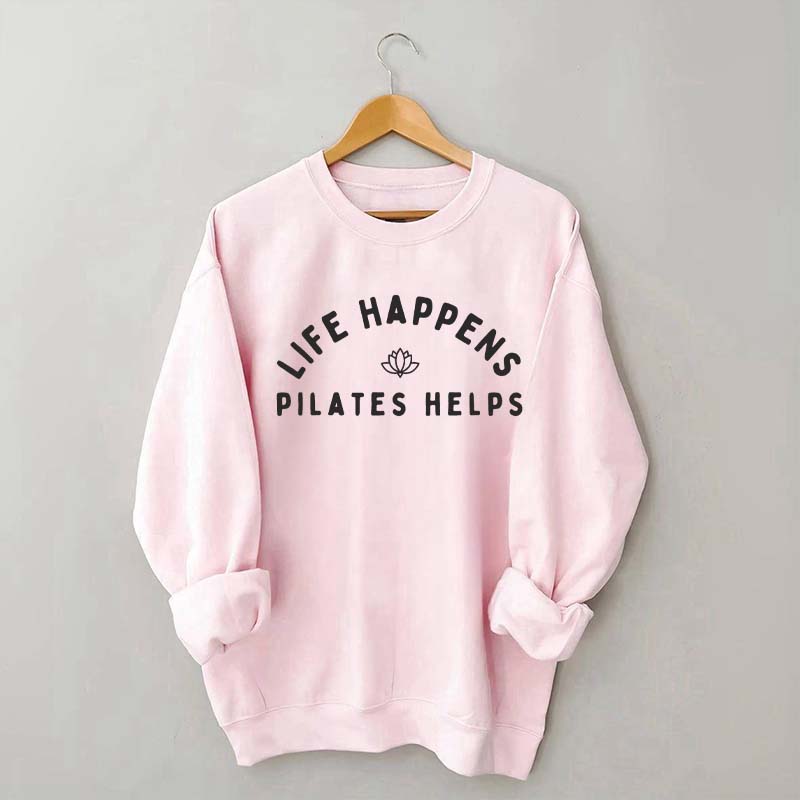 Life Happens Pilates Helps Instructor Sweatshirt