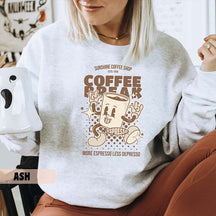 More Espresso Less Depresso Sweatshirt