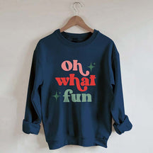 Oh What Fun Sweatshirt