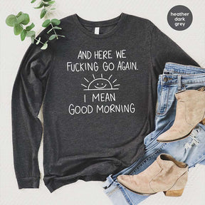 Sarcastic Inspirational Sweatshirt