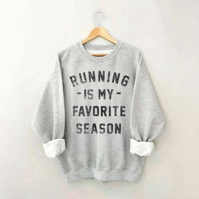 Running is my Favorite Season Sweatshirt