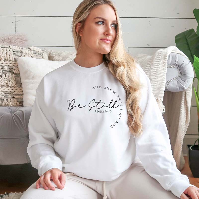 Be Still and Know Sweatshirt