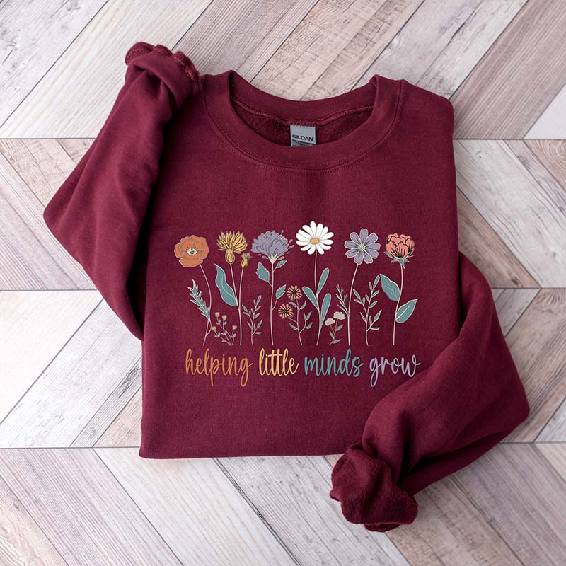 Cute Helping Little Minds Grow Sweatshirt