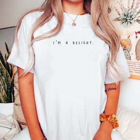 I'm a Delight Sarcastic Popular T-Shirt