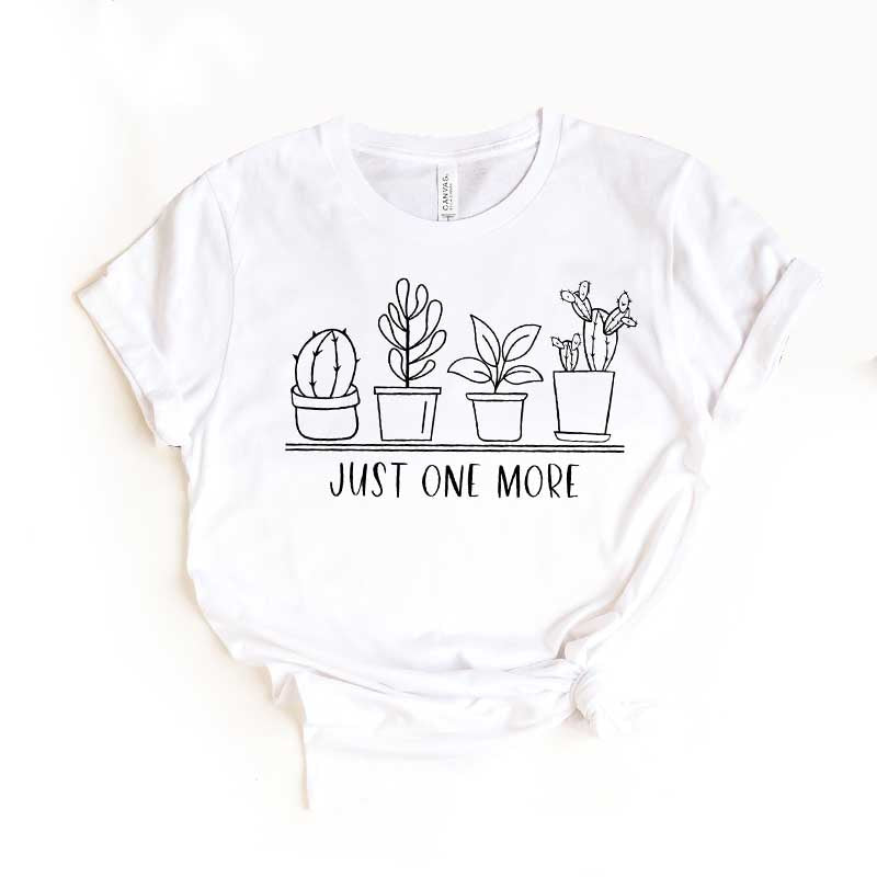 Just One More Plant Women T-Shirt