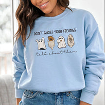 Don't Ghost Your Feelings Halloween Sweatshirt