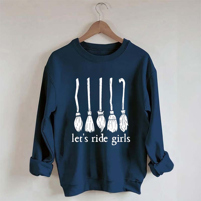 Let's Ride Girls Witches Halloween Sweatshirt