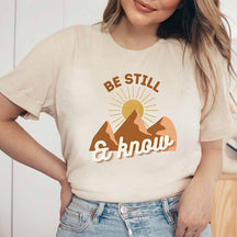 Be Still And Know Mountains T-Shirt