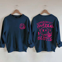 Somebody's Feral Bestie Sweatshirt