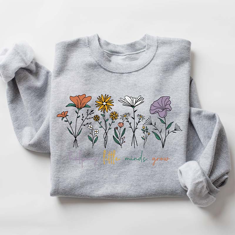 Helping Little Minds Grow Flower Sweatshirt