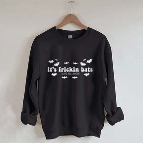 It's Frickin Bats Sweatshirt