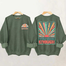 Sunkissed You Are Enough Sweatshirt