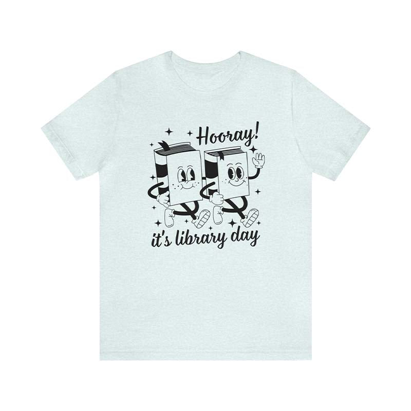 Hooray It's Library Day T-Shirt