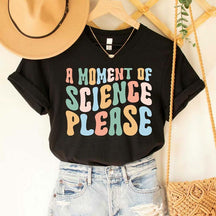 A Moment Of Science Teacher T-Shirt