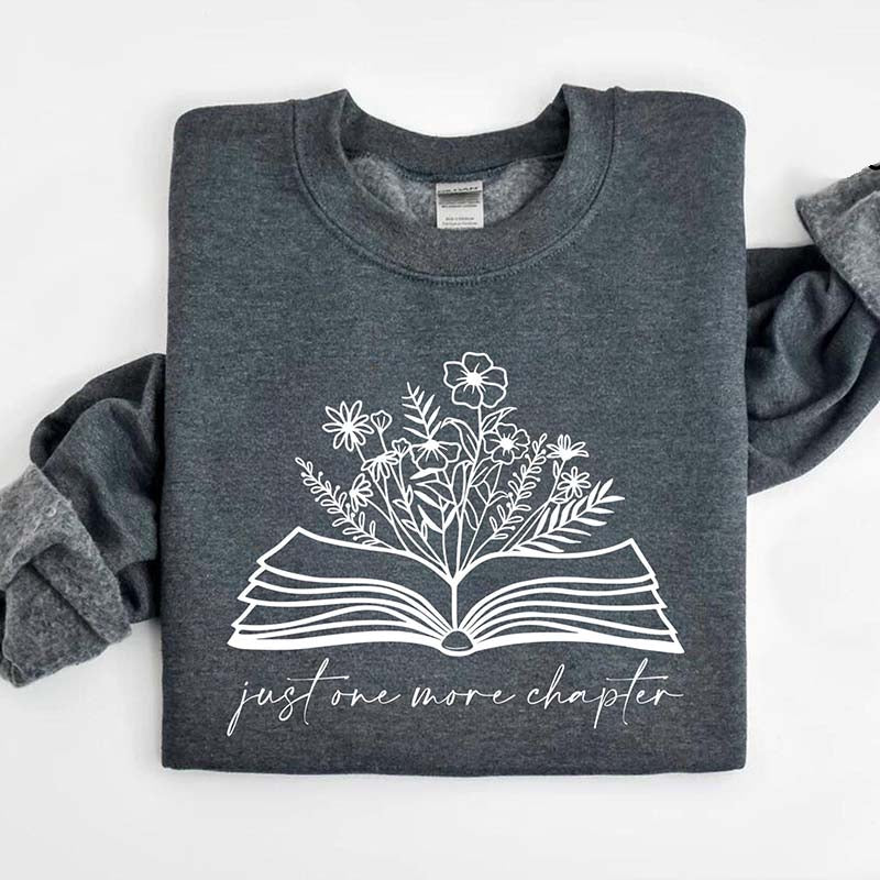 Just One More Chapter Book Lover Sweatshirt