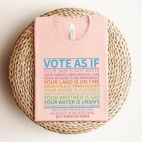 Vote As If LGBTQ Rights T-Shirt