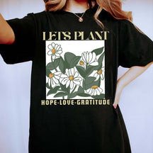 Lets Plant Wildflower Lovers T-Shirt