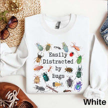 Easily Distracted by Bugs Entomology Sweatshirt