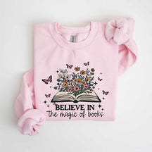 Believe In The Magic Of Book Sweatshirt