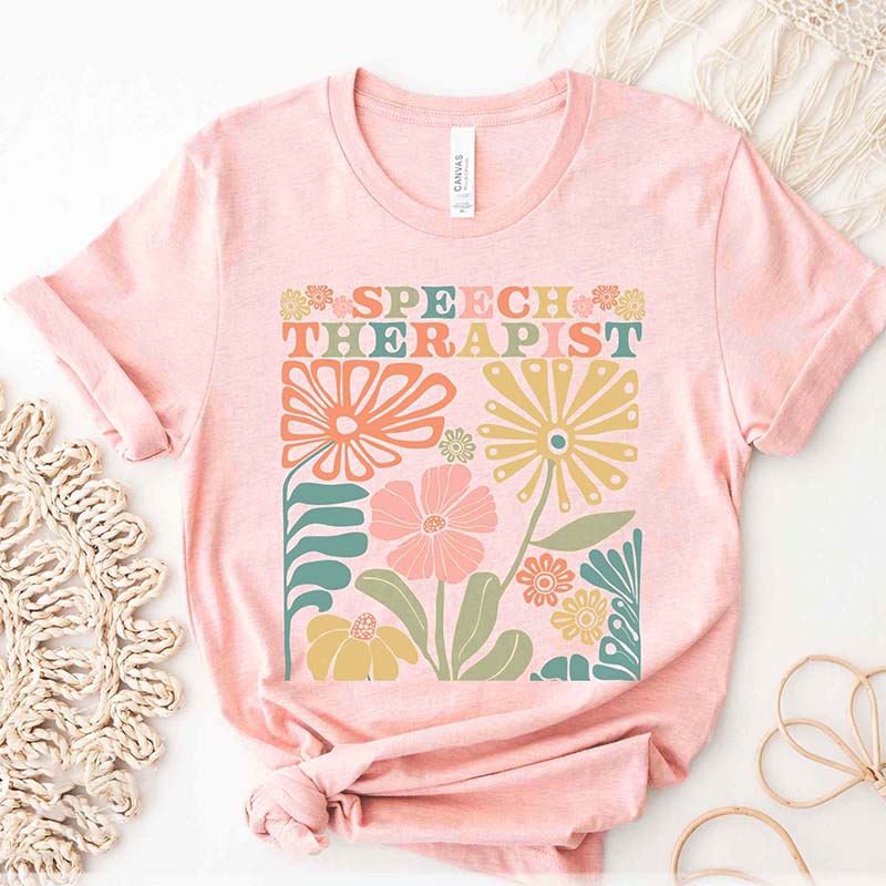 Speech Therapist Its A Good Day To Be Wild Flowers T-Shirt