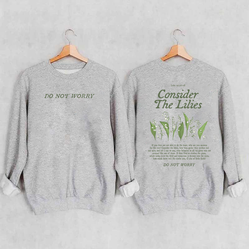 Consider the Lilies Bible Verse Faith Sweatshirt