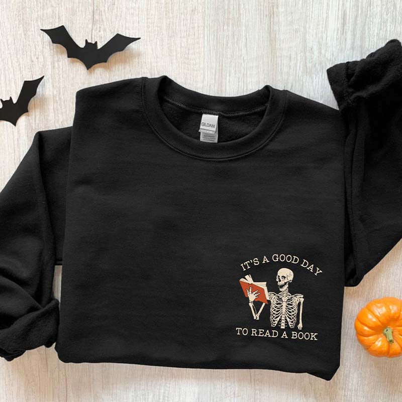 Its a Good Day to Read a Book Skeleton Sweatshirt