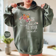 Be Kind To Your Mind Love Yourself Hoodie