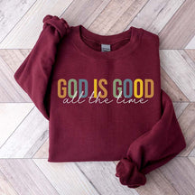 God is Good All The Time Sweatshirt