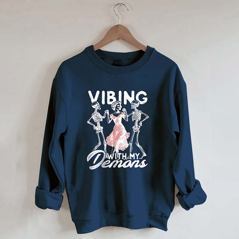 Vibing With My Demons Sweatshirt