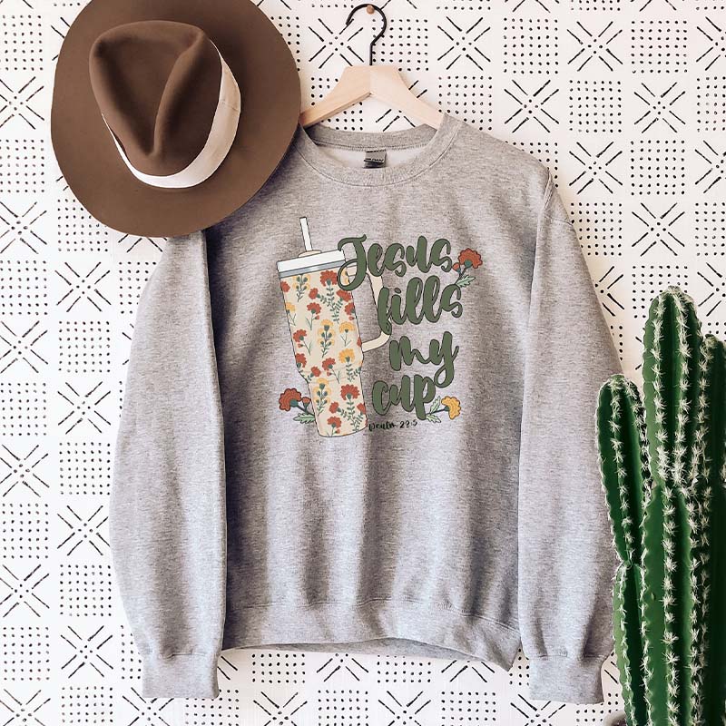 Jesus Fills My Cup Wild flower Sweatshirt