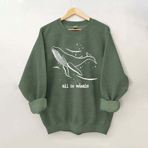 All Is Whale Sweatshirt