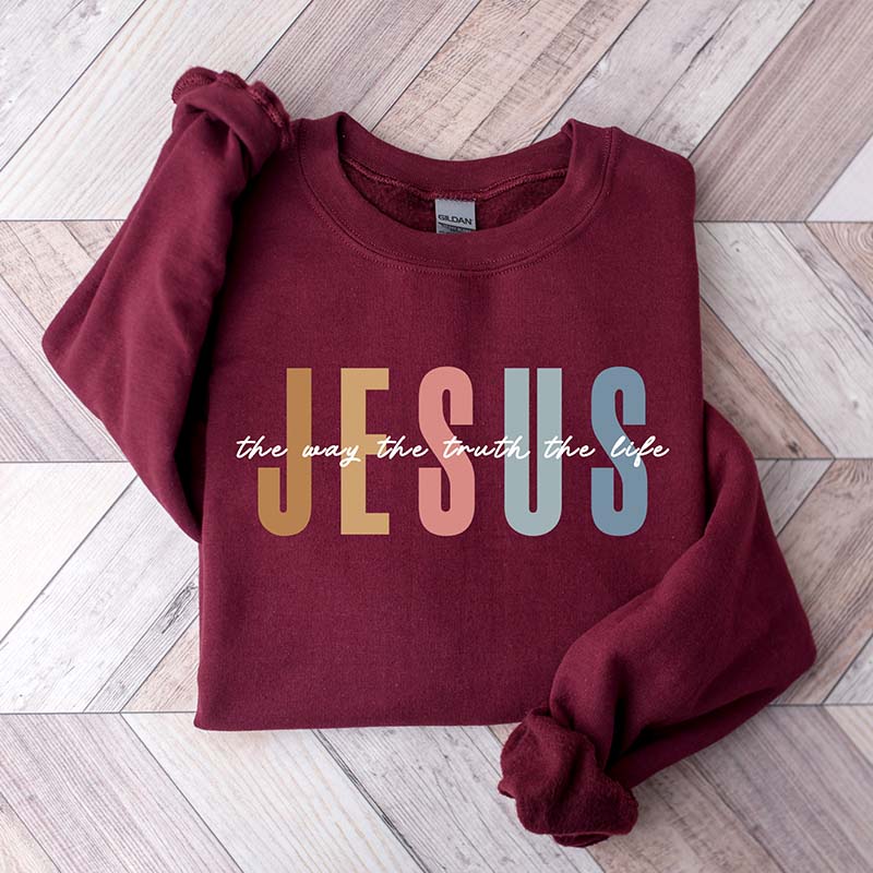 Jesus The Way The Truth The Life Sweatshirt