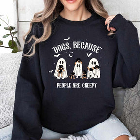 Dogs Because People are Creepy Sweatshirt