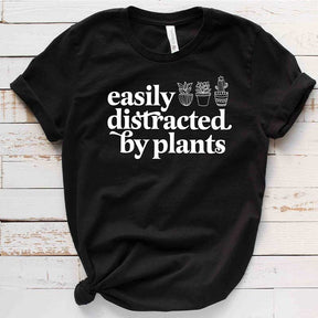 Easily Distracted By Plants T-Shirt