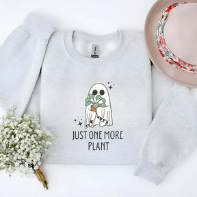 Just One More Plant Ghost Sweatshirt