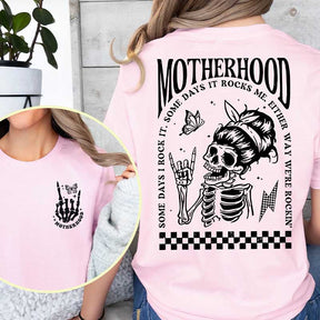 Motherhood Sometimes I Rock It Skeleton T-Shirt