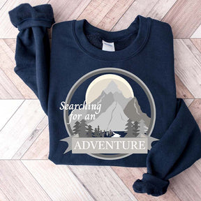 Searching For An Adventure Sweatshirt