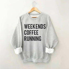 Weekend Coffee Running Half Marathon Sweatshirt