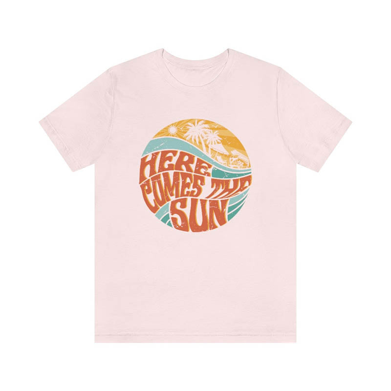 Here Comes The Sun Shirt T-Shirt