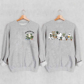 One More Plant Ghost Sweatshirt