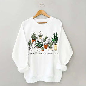 Ghost Just One More Plant Lady Sweatshirt