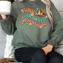 Motivational Faith Can Move Mountains Sweatshirt