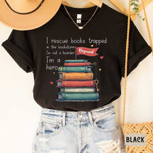 I Rescue Books Trapped In The Bookstore I'm Not A Hoarder I'm A Hero T-Shirt