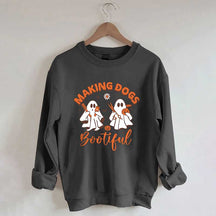 Making Dogs Bootiful Sweatshirt