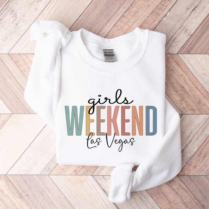 Girls Weekend Sweatshirt