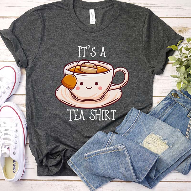 Its a Tea Lover Drinker Gift T-Shirt